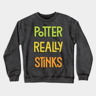 Potter Really Stinks Crewneck Sweatshirt